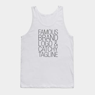 Famous brand, logo and catchy tagline - Consumerism Tank Top